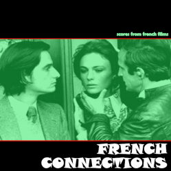 French Connections - Scores from French Films
