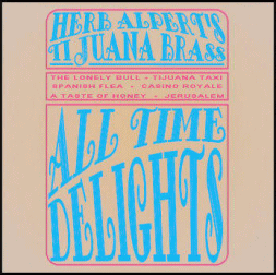 Herb Alpert's Tijuana Brass - All Time Delights